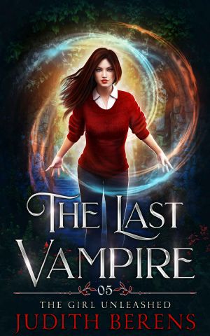 [The Last Vampire 05] • The Girl Unleashed